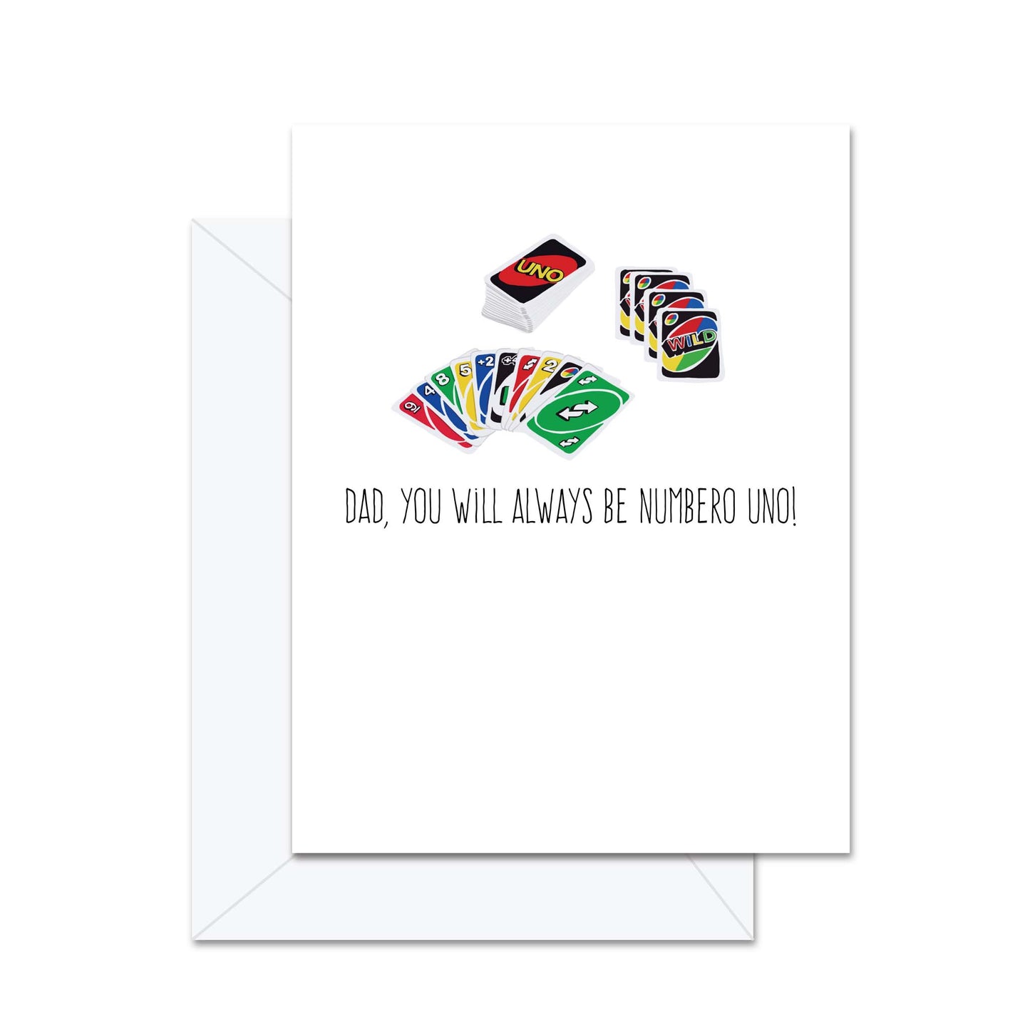 Dad, You Will Always Be Numbero Uno! - Greeting Card