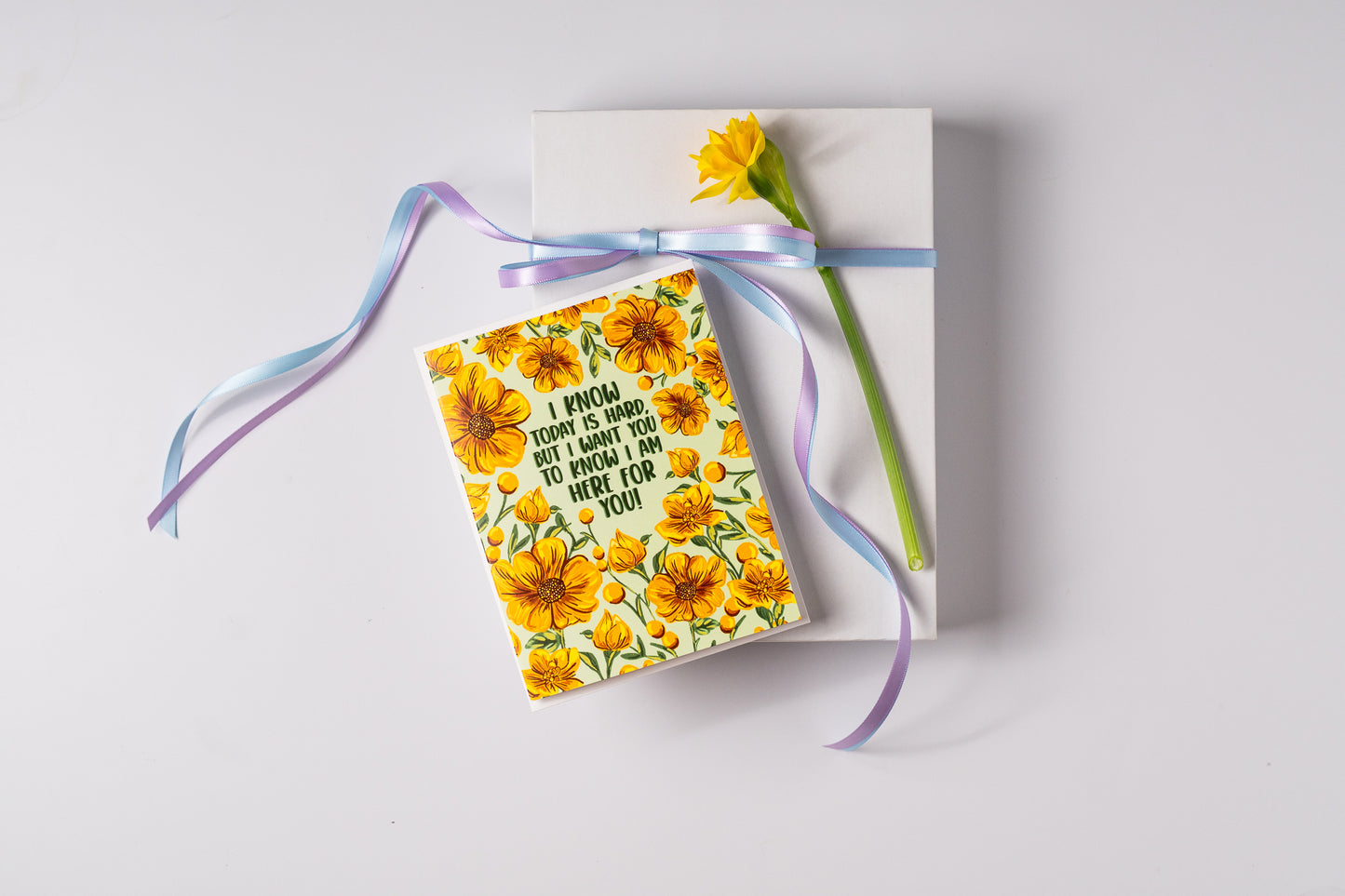 I Know Today Is Hard, But I Want You To Know I Am Here For You!- Greeting Card