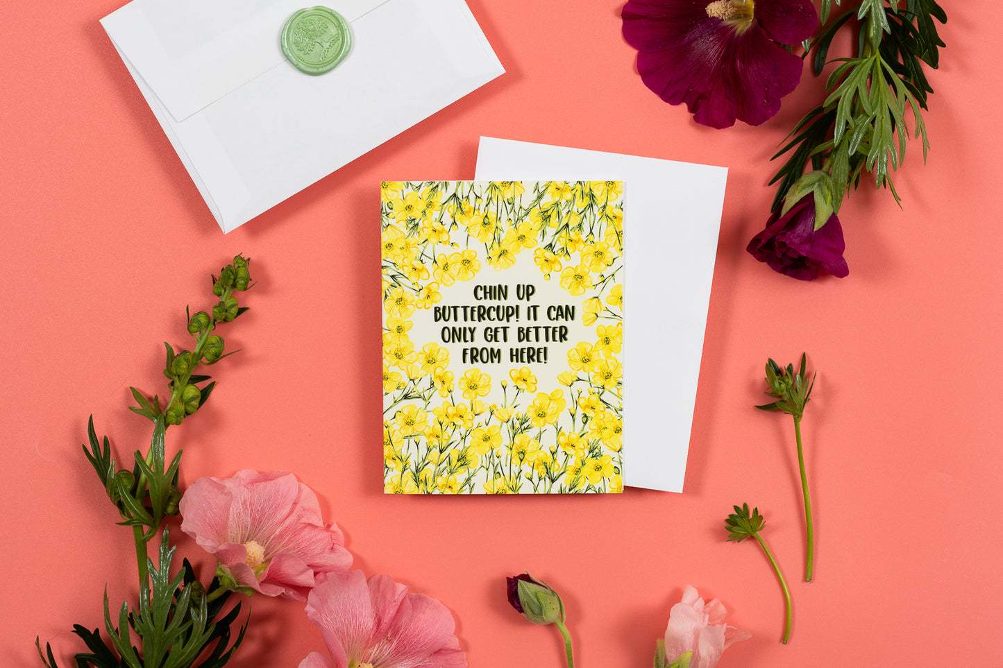 Chin Up Buttercup! It Can Only Get Better From Here! - Greeting Card