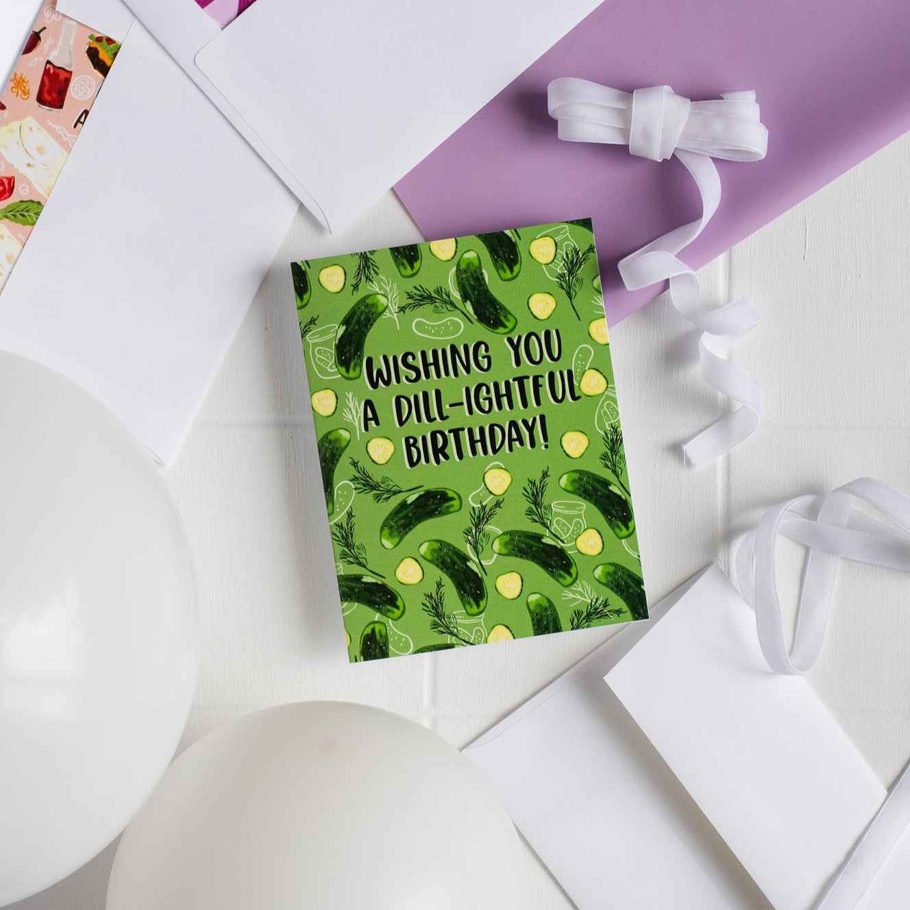 Wishing You A Dill-ightful Birthday - Greeting Card