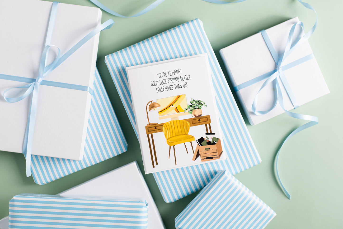 You're Leaving? Good Luck Finding Better Colleagues Than Us! - Greeting Card