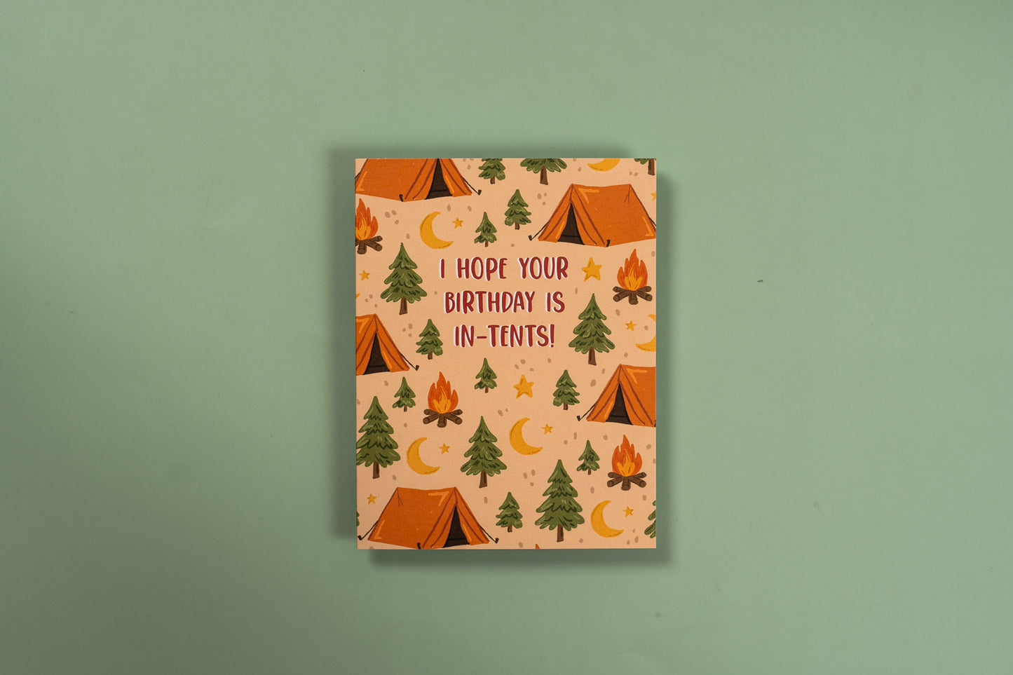 I Hope Your Birthday Is In-Tents! - Greeting Card