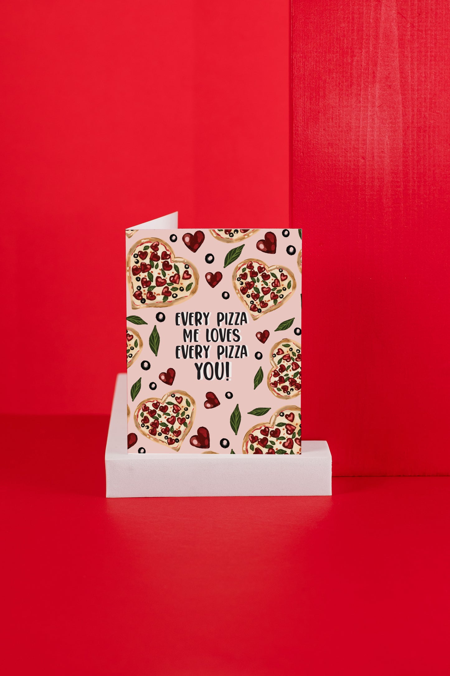 Every Pizza Me Loves Every Pizza You!- Greeting Card
