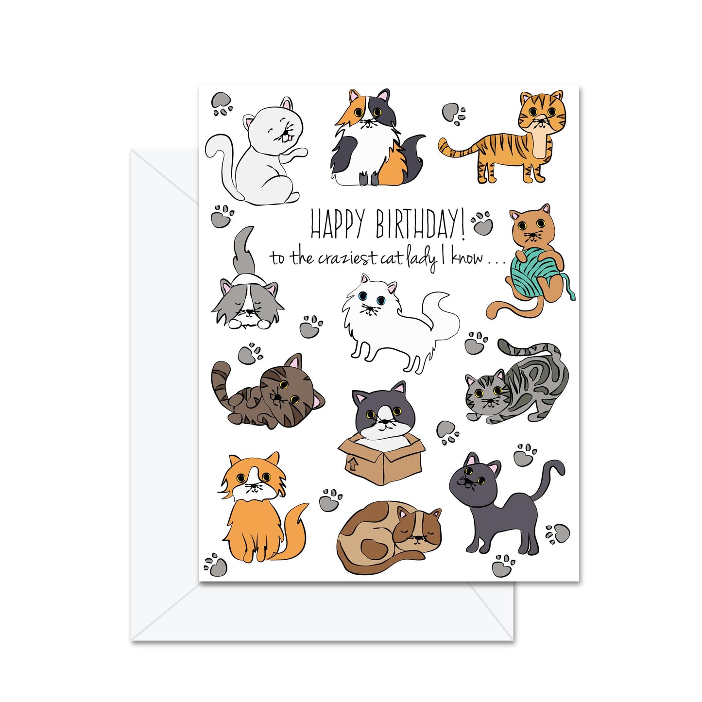 Happy Birthday To The Craziest Cat Lady I Know... - Greeting Card