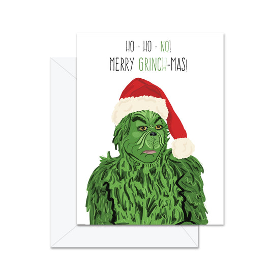 Ho-Ho-No! Merry Grinch-mas! - Greeting Card