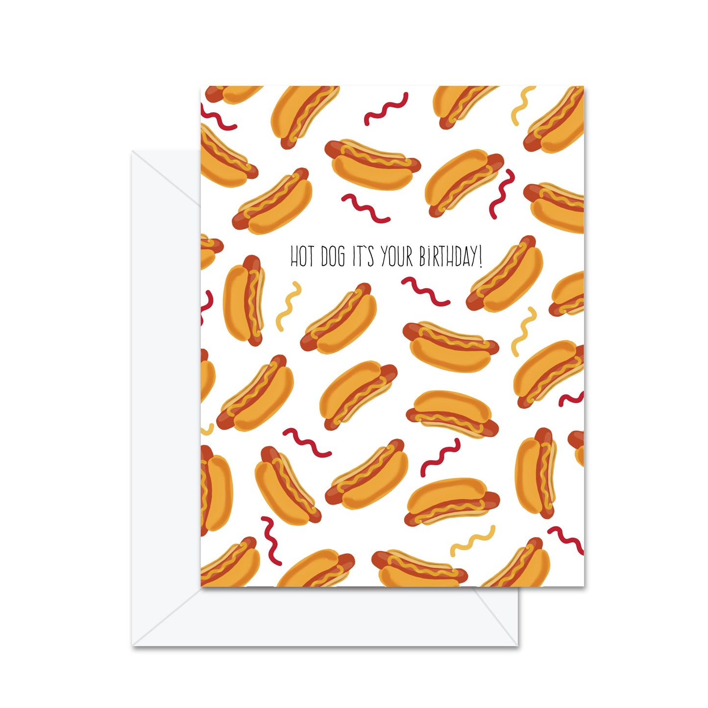 Hot Dog It's Your Birthday! - Greeting Card
