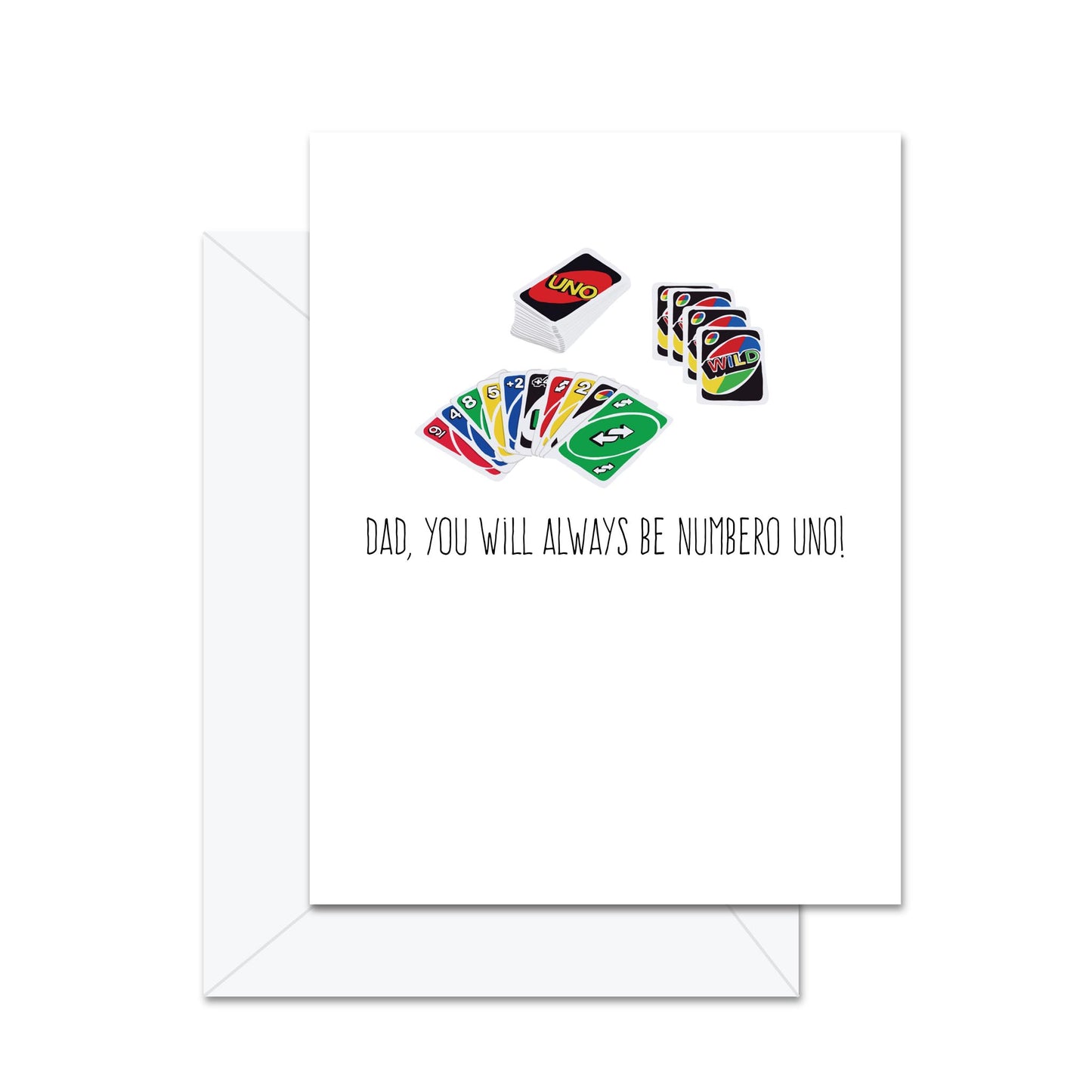 Dad You Will Always Be My Numero . . .- Greeting Card