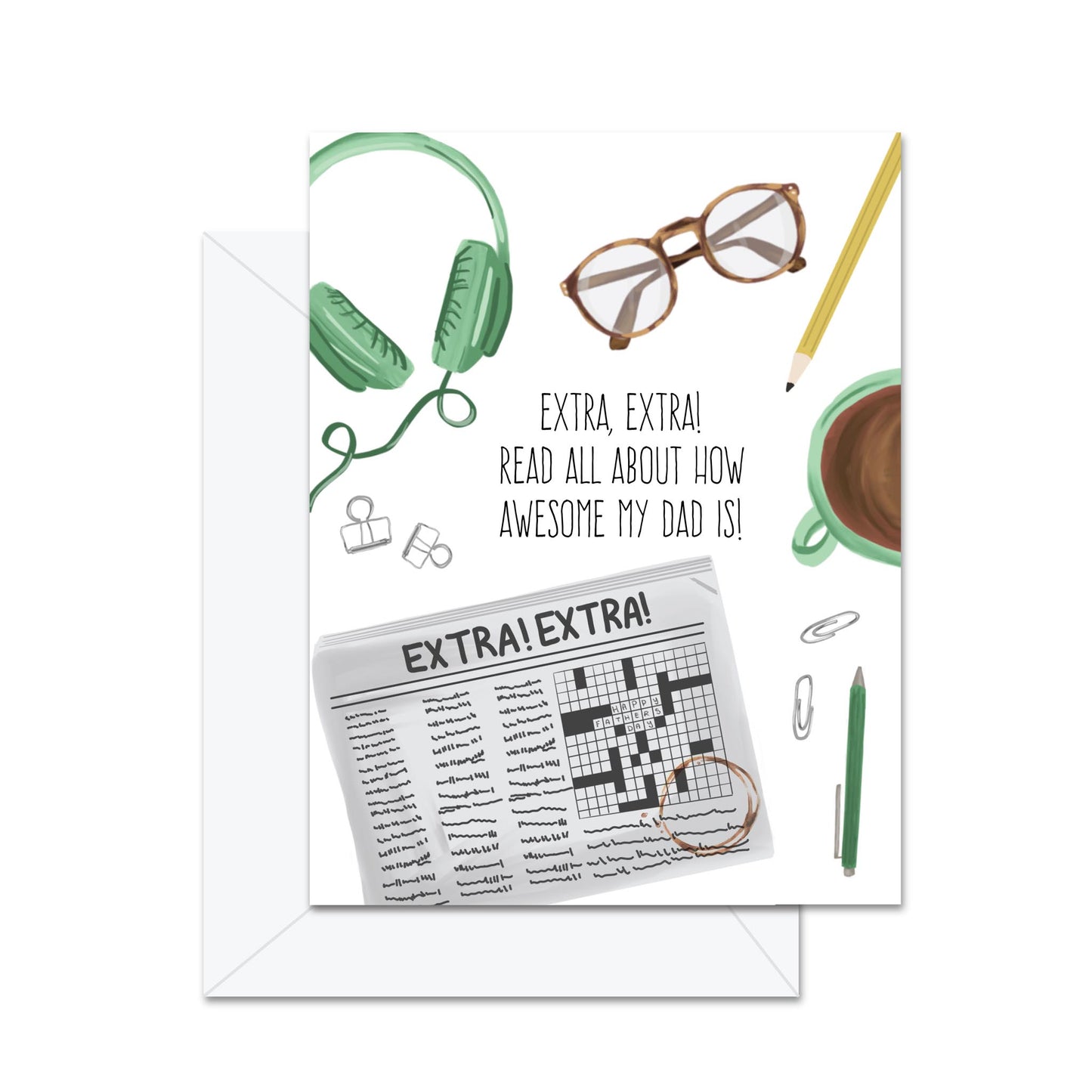 Extra, Extra! Read All About How Awesome My Dad Is! - Greeting Card