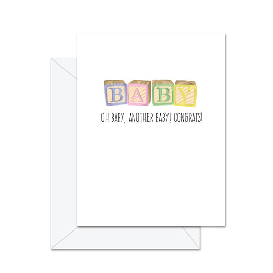 Oh Baby, Another Baby! Congrats! - Greeting Card
