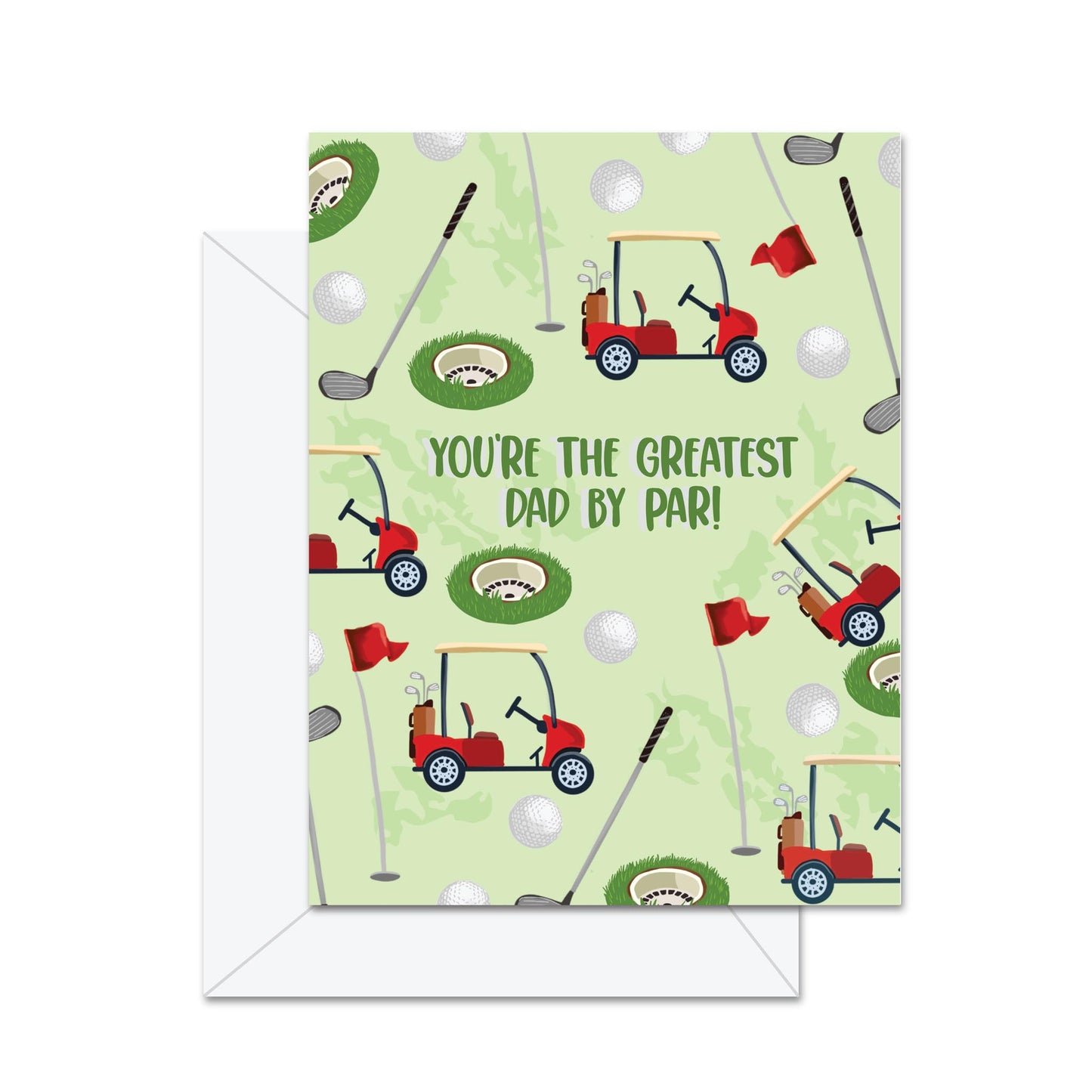 You're The Greatest Dad By Par - Greeting Card
