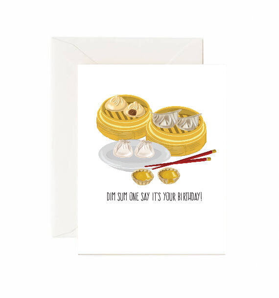 Dim Sum One Say It's Your Birthday - Greeting Card