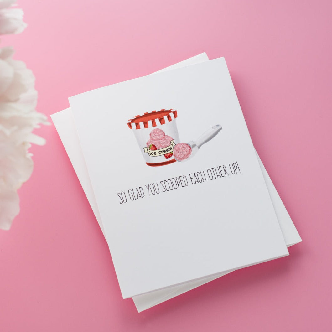 So Glad You Scooped Each Other Up! Greeting Card