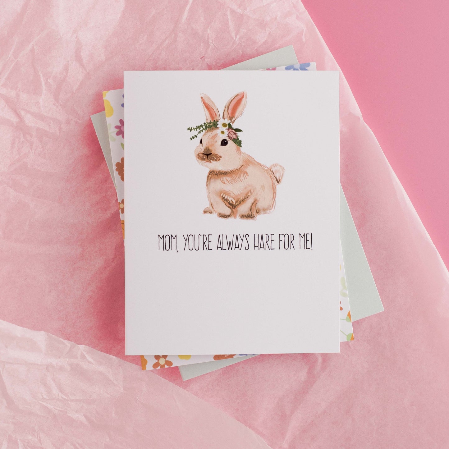 Mom, You're Always Hare For Me! - Greeting Card