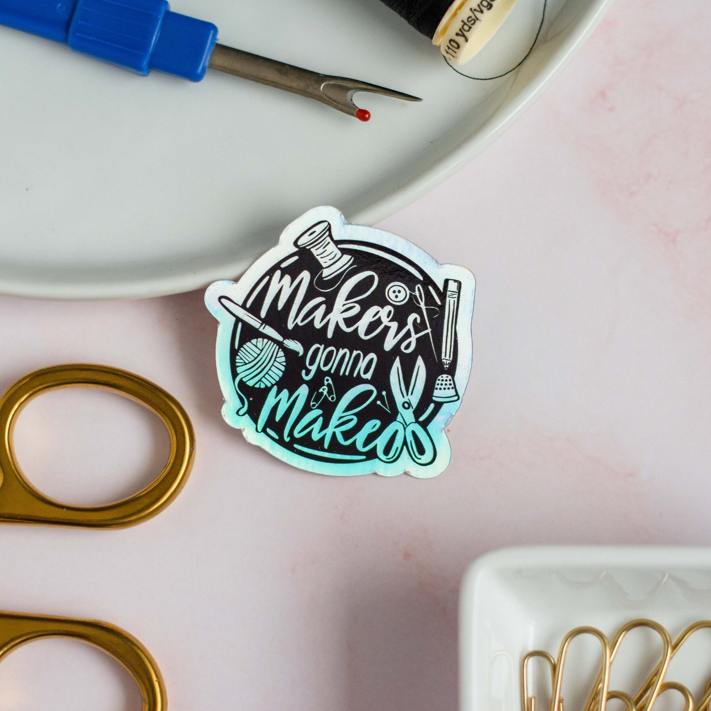 Maker's Gonna Make Holographic Sticker