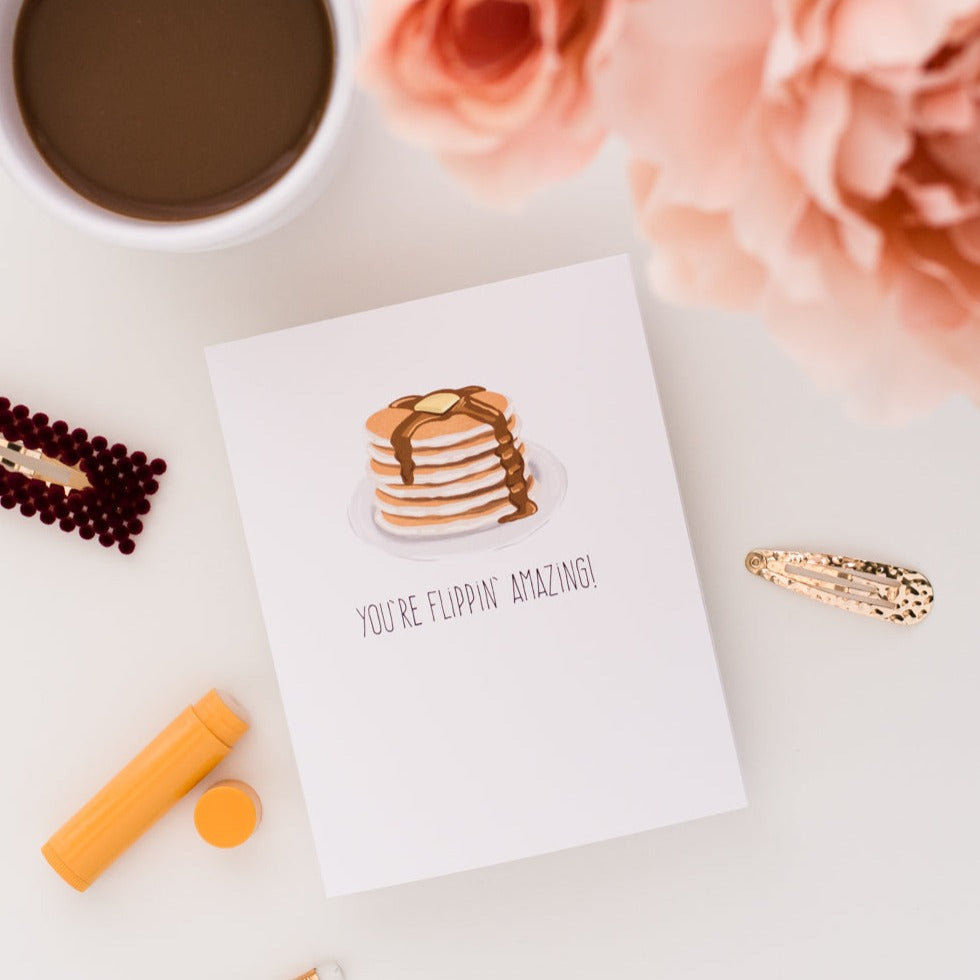 You're Flippin' Amazing - Greeting Card