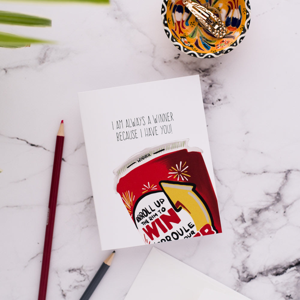 I Always A Winner Because I Have You - Greeting Card