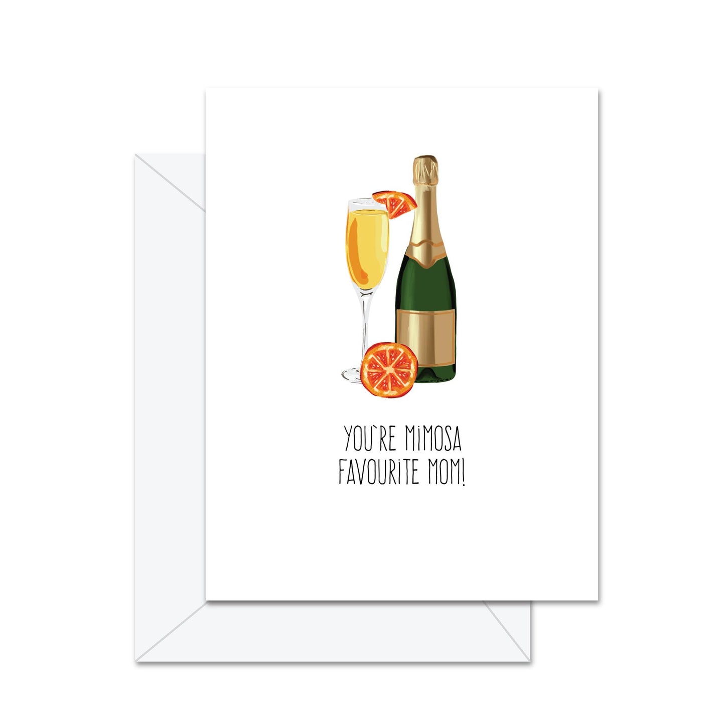 You're Mimosa Favourite Mom! - Greeting Card
