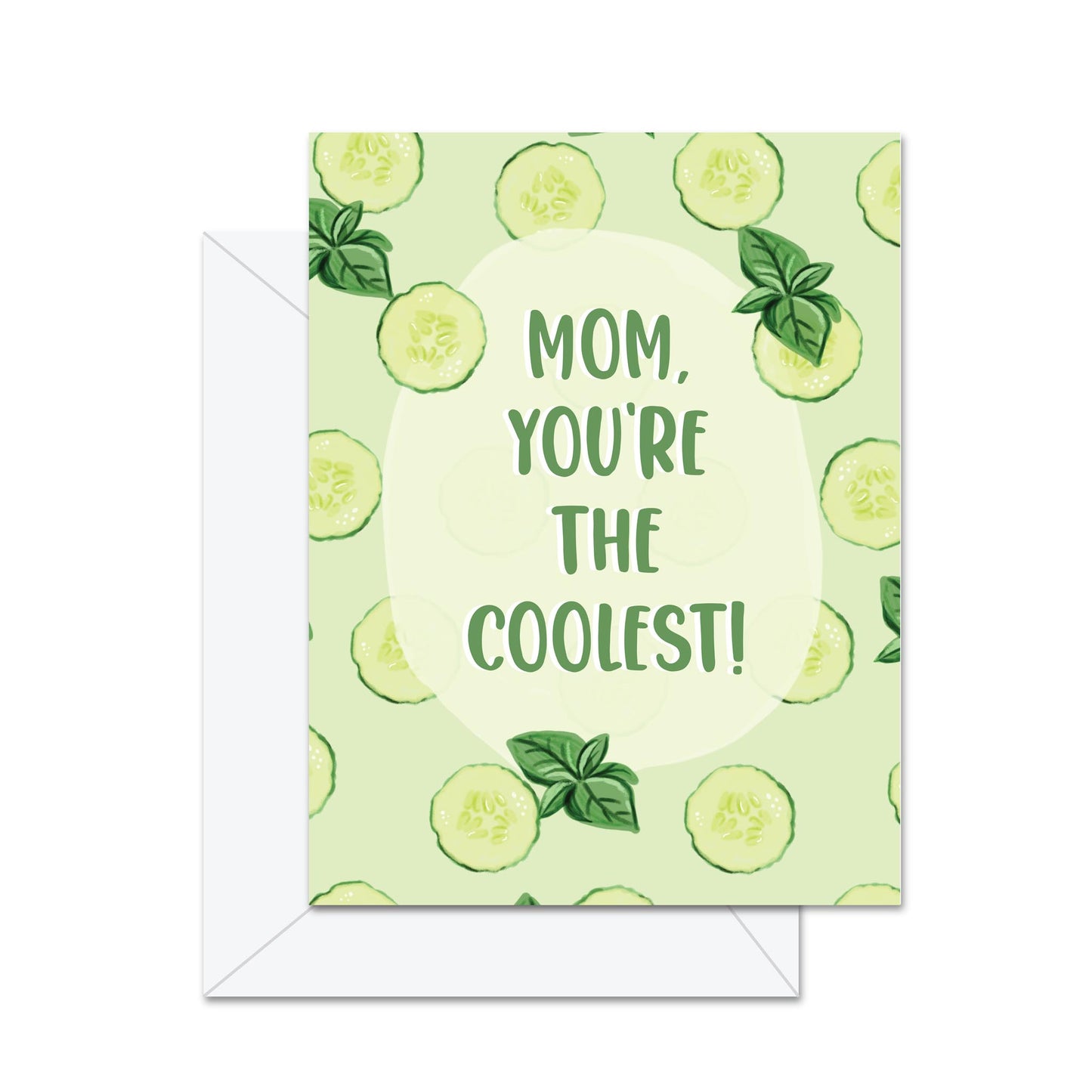 Mom, You're The Coolest! - Greeting Card