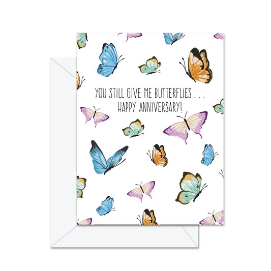 You Still Give Me Butterflies . . . Happy Anniversary - Greeting Card