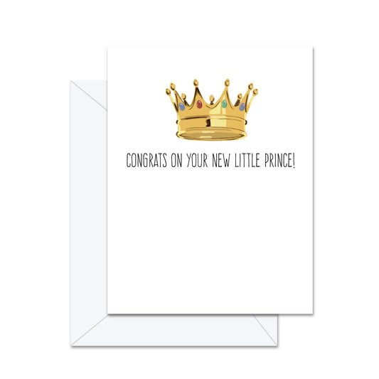 Congrats To Your New Little Prince! Greeting Card