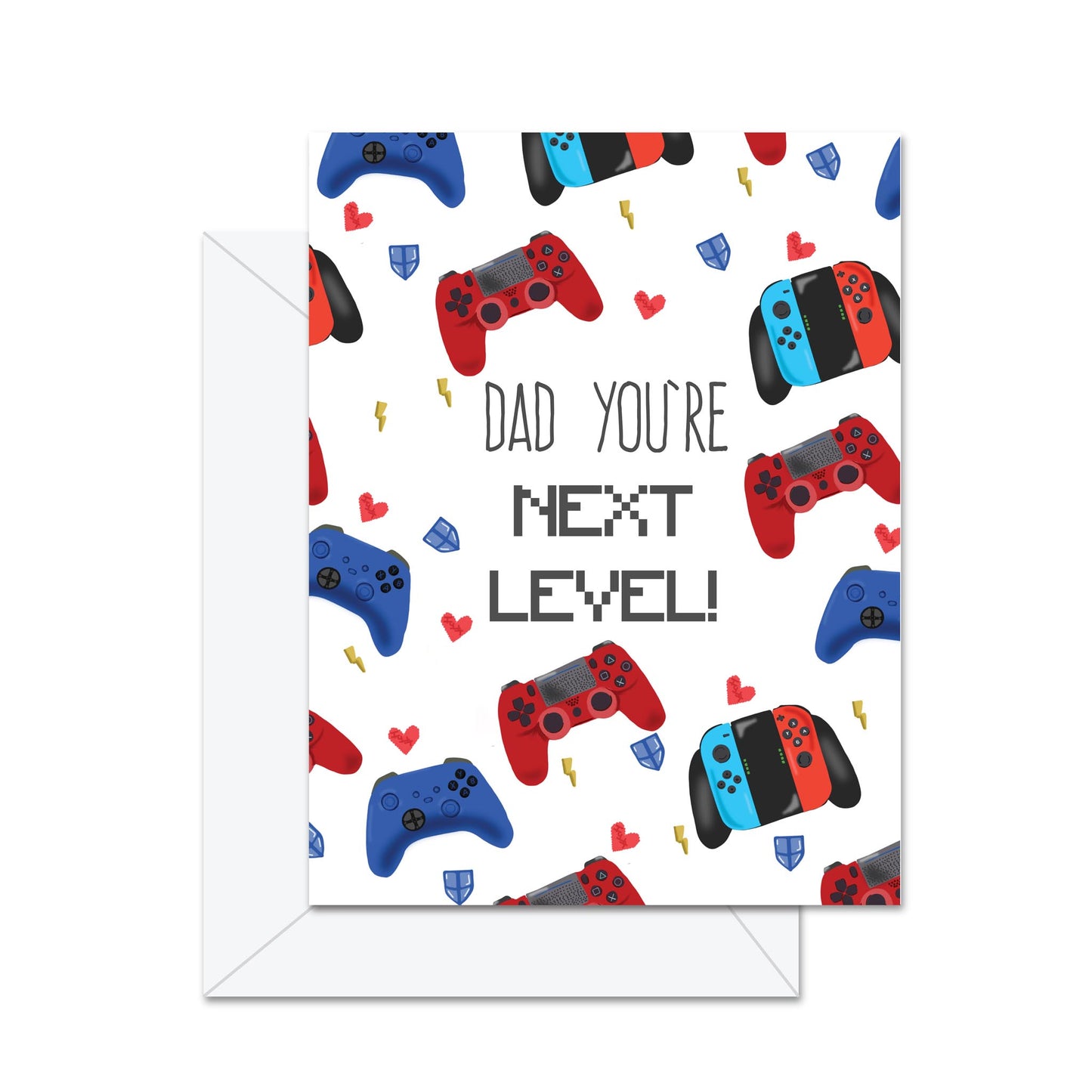 Dad You're Next Level! - Greeting Card