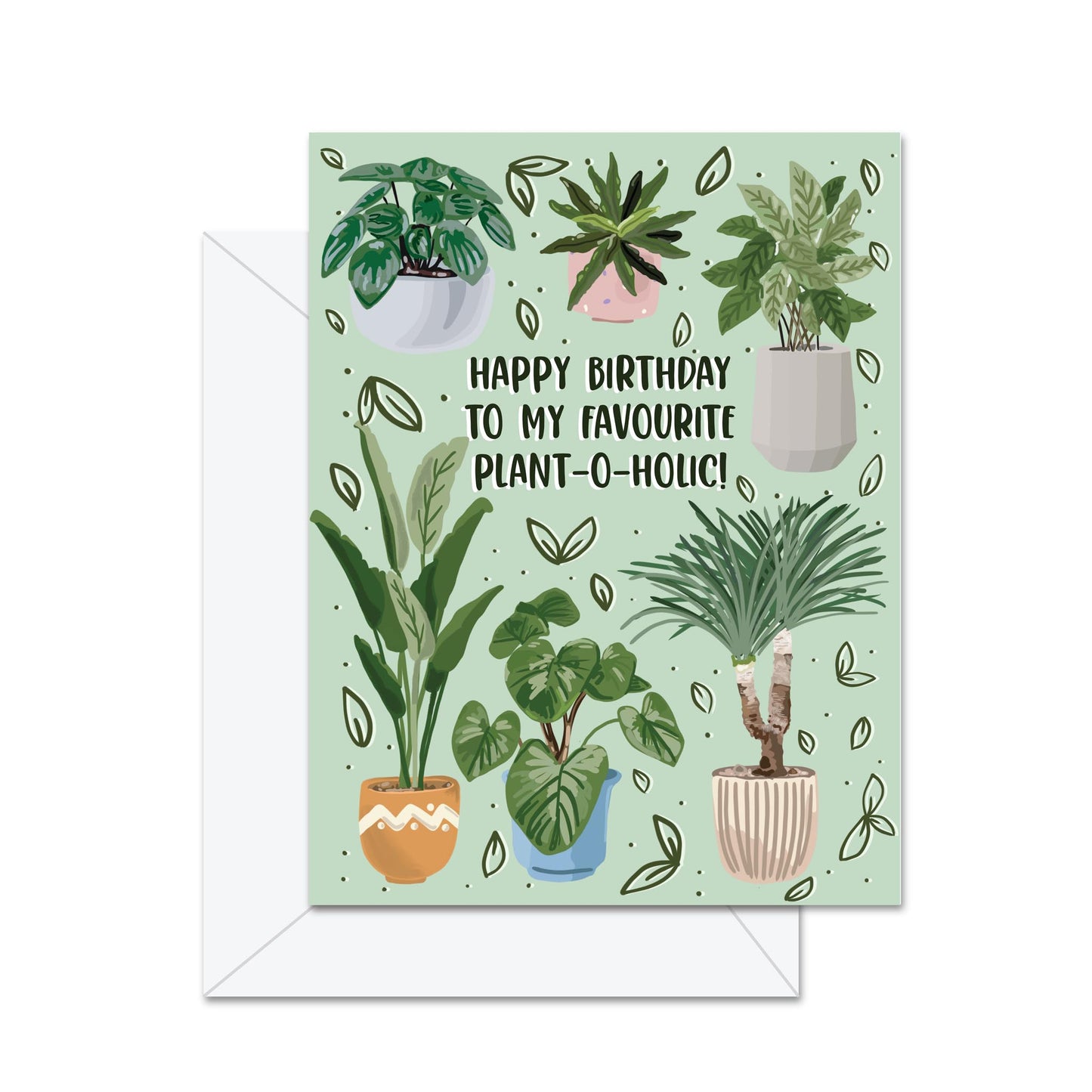 Happy Birthday To My Favourite Plant-o-Holic! - Greeting Card