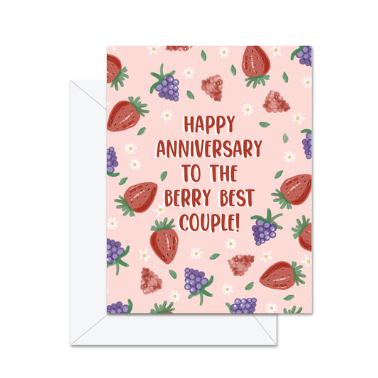 Happy Anniversary To The Berry Best Couple!- Greeting Card