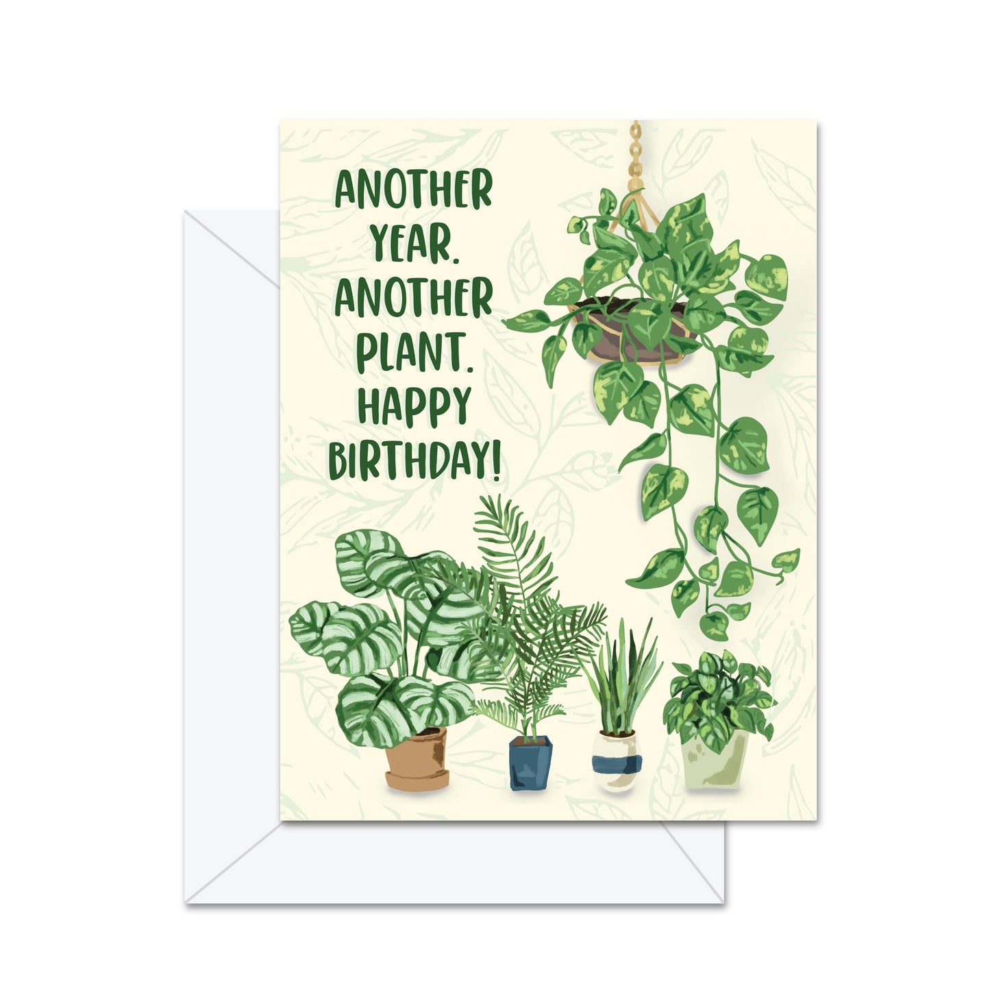 Another Year. Another Plant. Happy Birthday! - Greeting Card