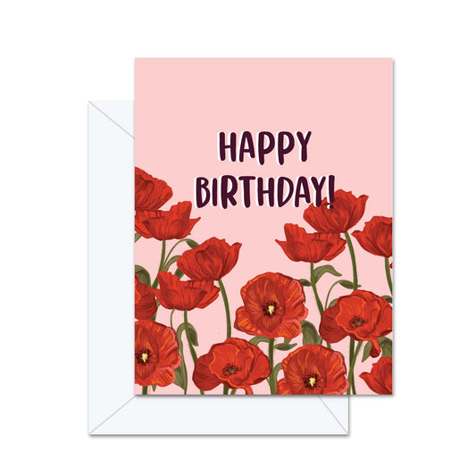 Happy Birthday (Poppies) - Greeting Card
