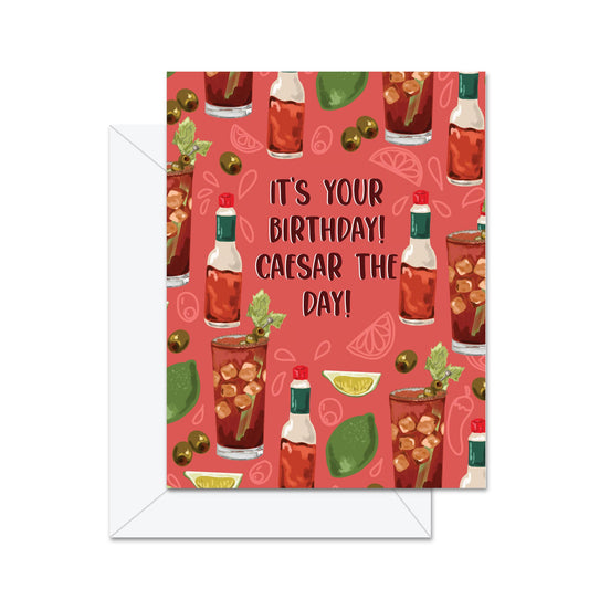 It's Your Birthday! Caesar The Day! - Greeting Card