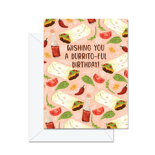Wishing You A Burrito-ful Birthday! - Greeting Card