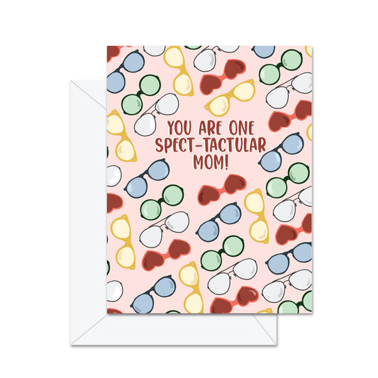 You Are One Spect-tactular Mom! - Greeting Card