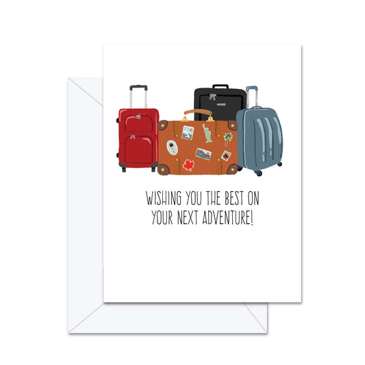 Wishing You The Best On Your Next Adventure - Greeting Card