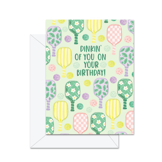 Dinkin' Of You On Your Birthday! - Greeting Card