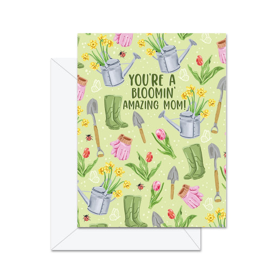 You're A Bloomin' Amazing Mom! - Greeting Card