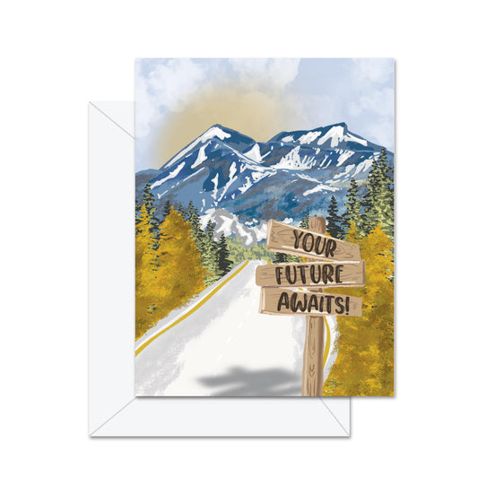 Your Future Awaits! - Greeting Card