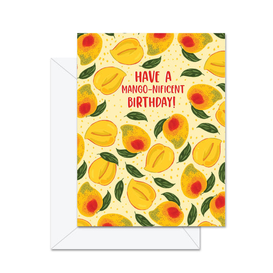 Have A Mango-nificent Birthday! - Greeting Card