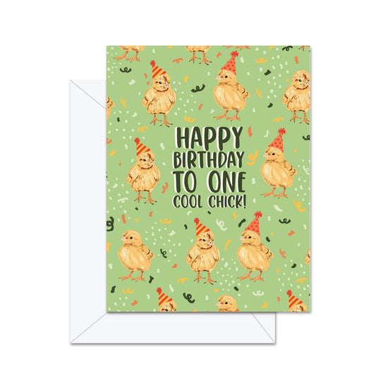 Happy Birthday To One Cool Chick - Greeting Card