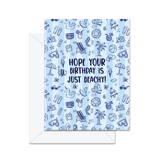 Hope Your Birthday Is Just Beachy! - Greeting Card