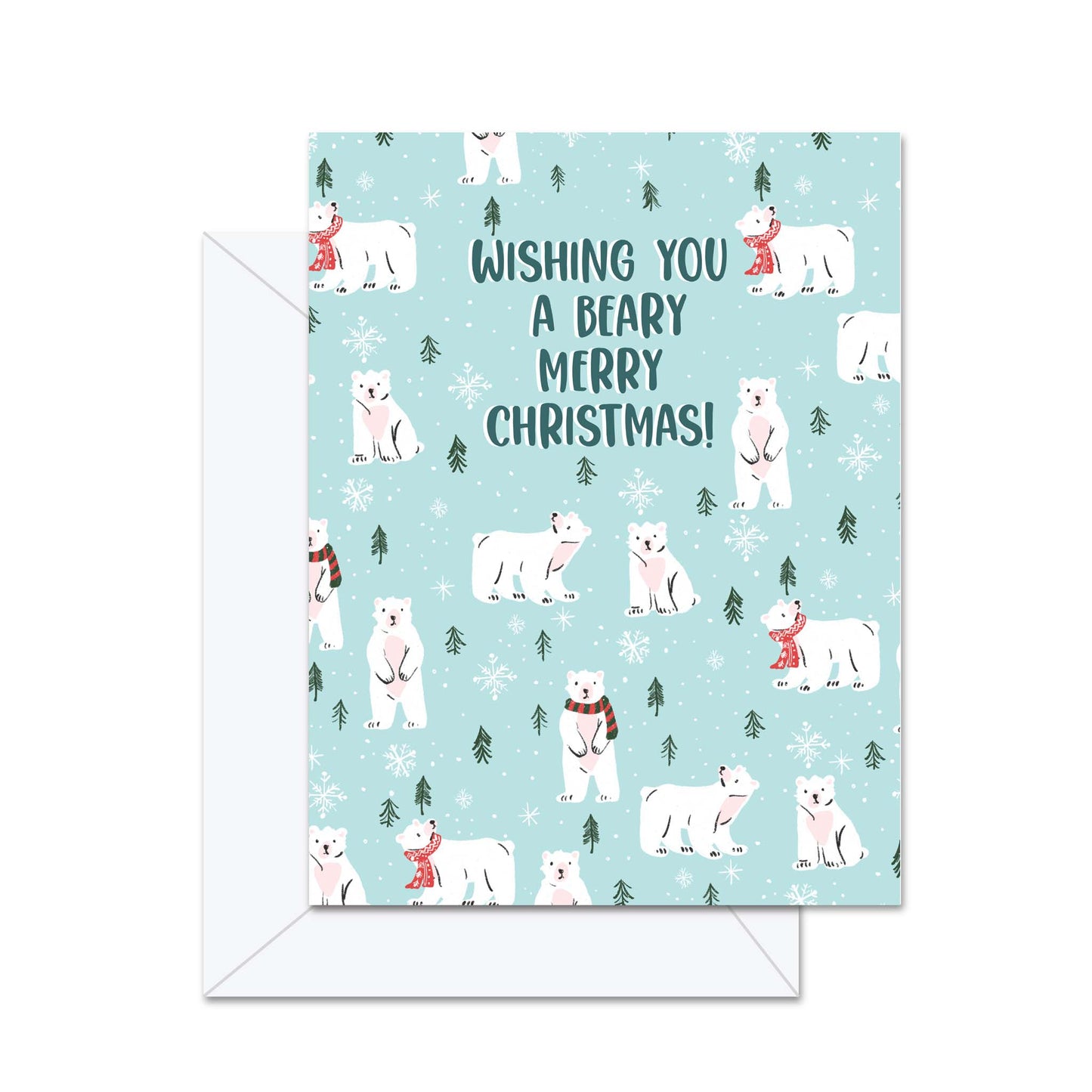 Wishing You A Beary Merry Christmas! - Greeting Card