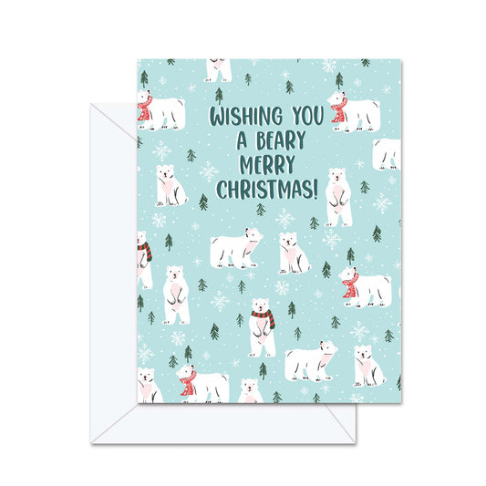 Wishing You A Beary Merry Christmas! - Greeting Card