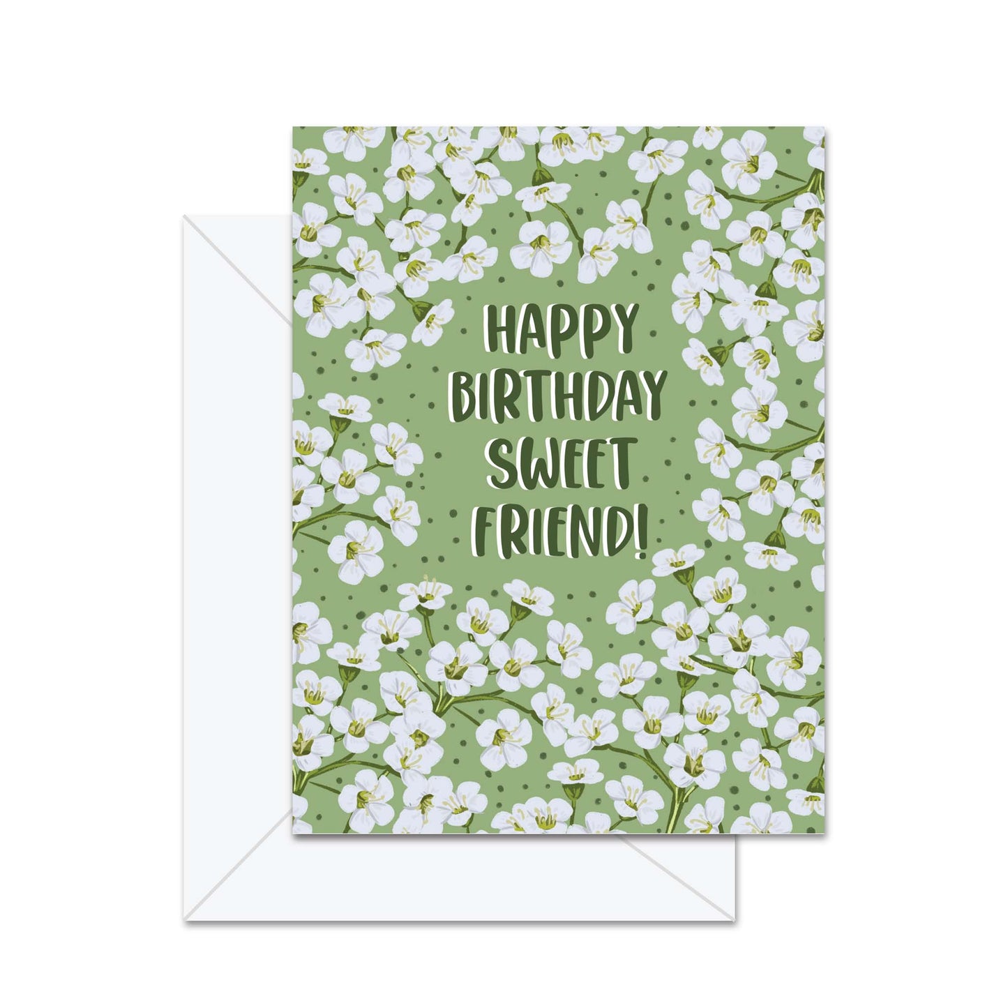 Happy Birthday Sweet Friend- Greeting Card
