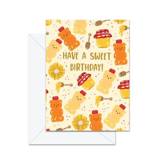 Have A Sweet Birthday - Greeting Card
