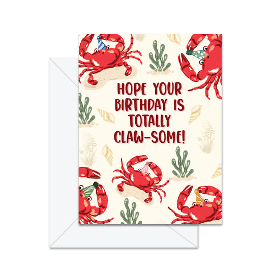 Hope Your Birthday Is Totally Claw-some- Greeting Card