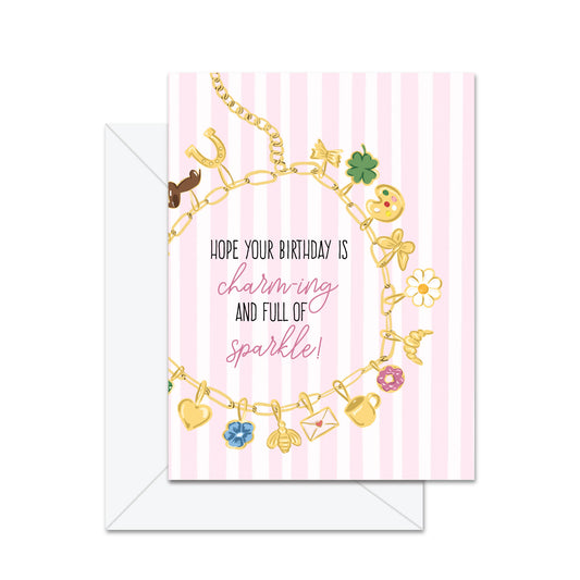 Hope Your Birthday Is Charming And Full Of Sparkle! - Greeting Card