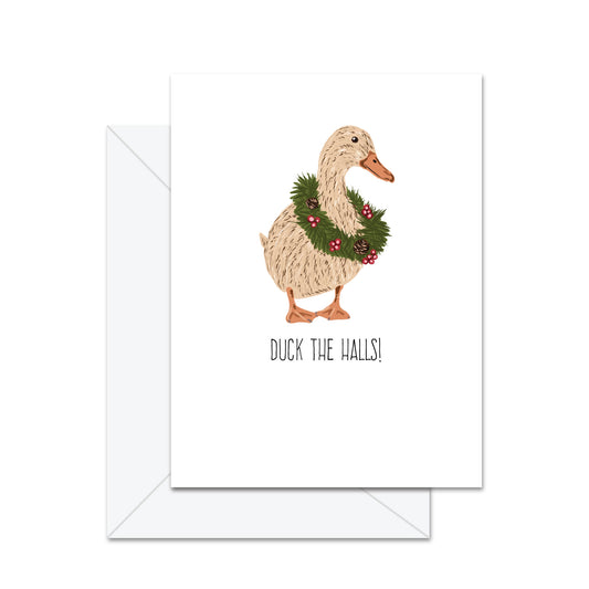 Duck The Halls! - Greeting Card