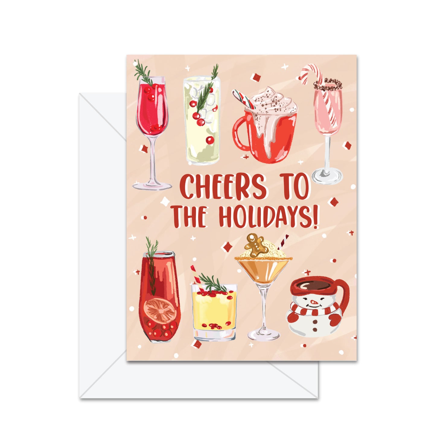 Cheers To The Holidays! - Greeting Card