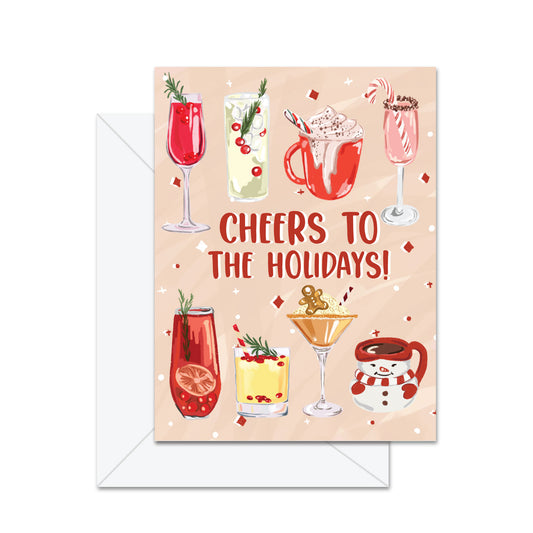 Cheers To The Holidays! - Greeting Card