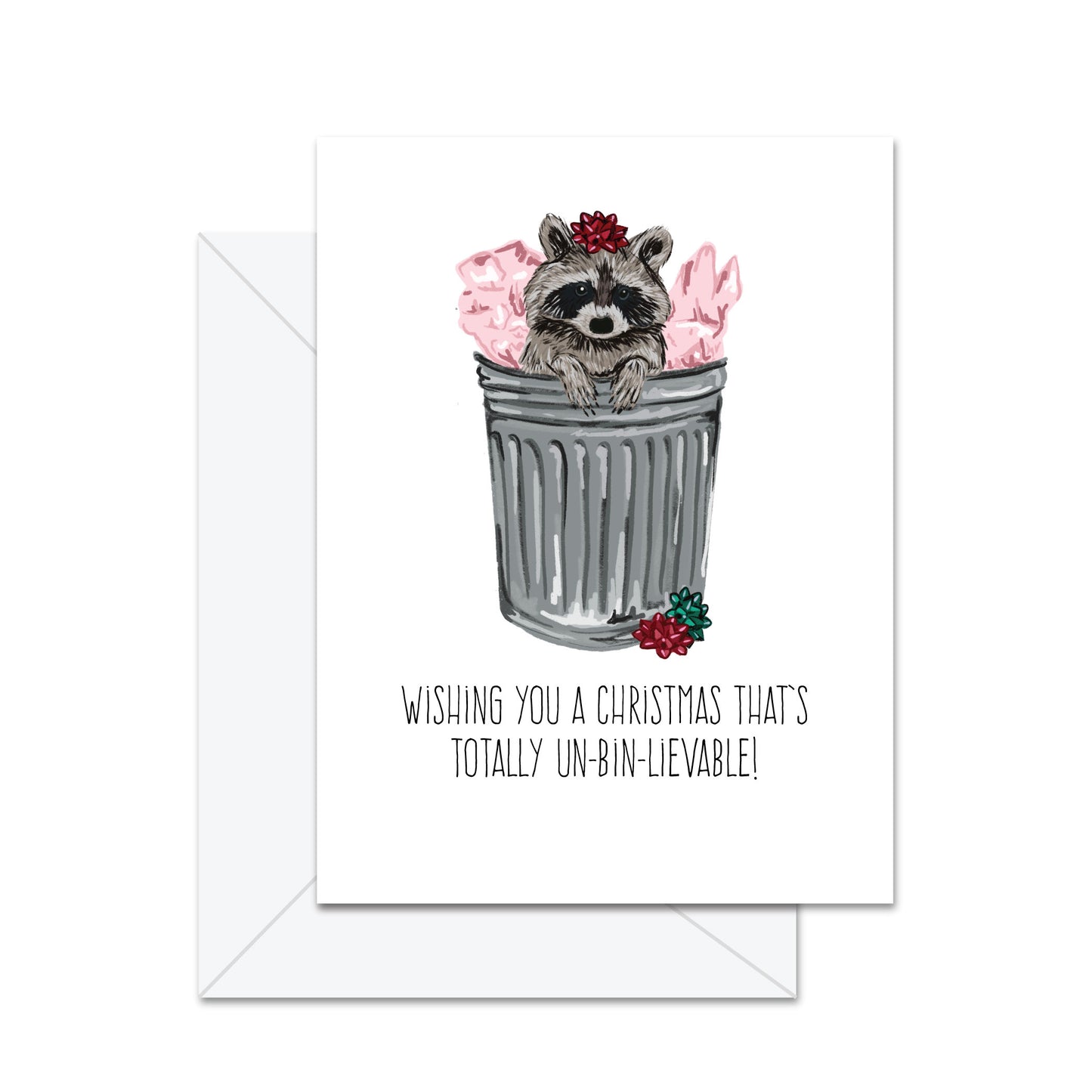 Wishing you a Christmas thats totally un-bin-lievable- Greeting Card