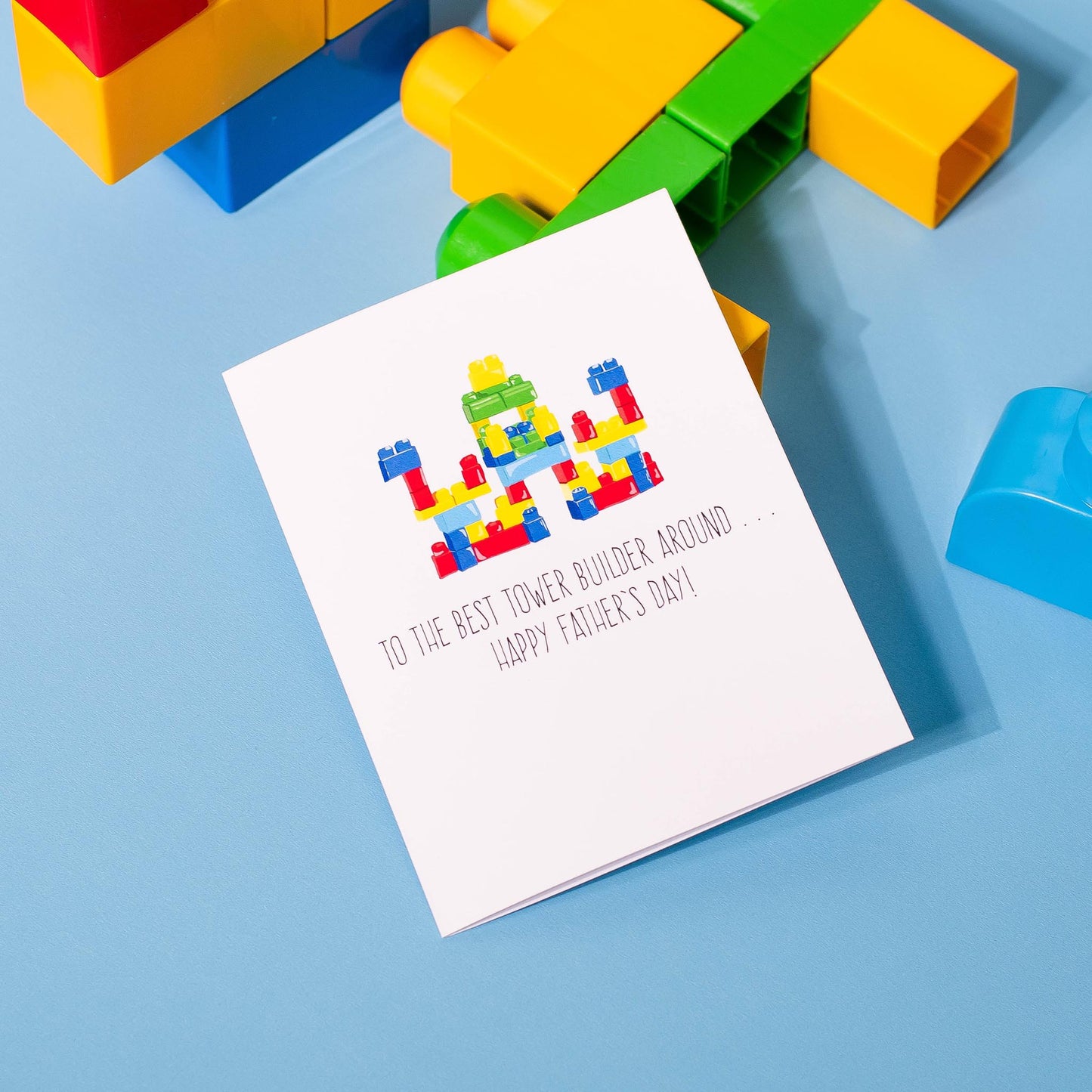 To The Best Tower Builder Around . . . Happy Father's Day - Greeting Card